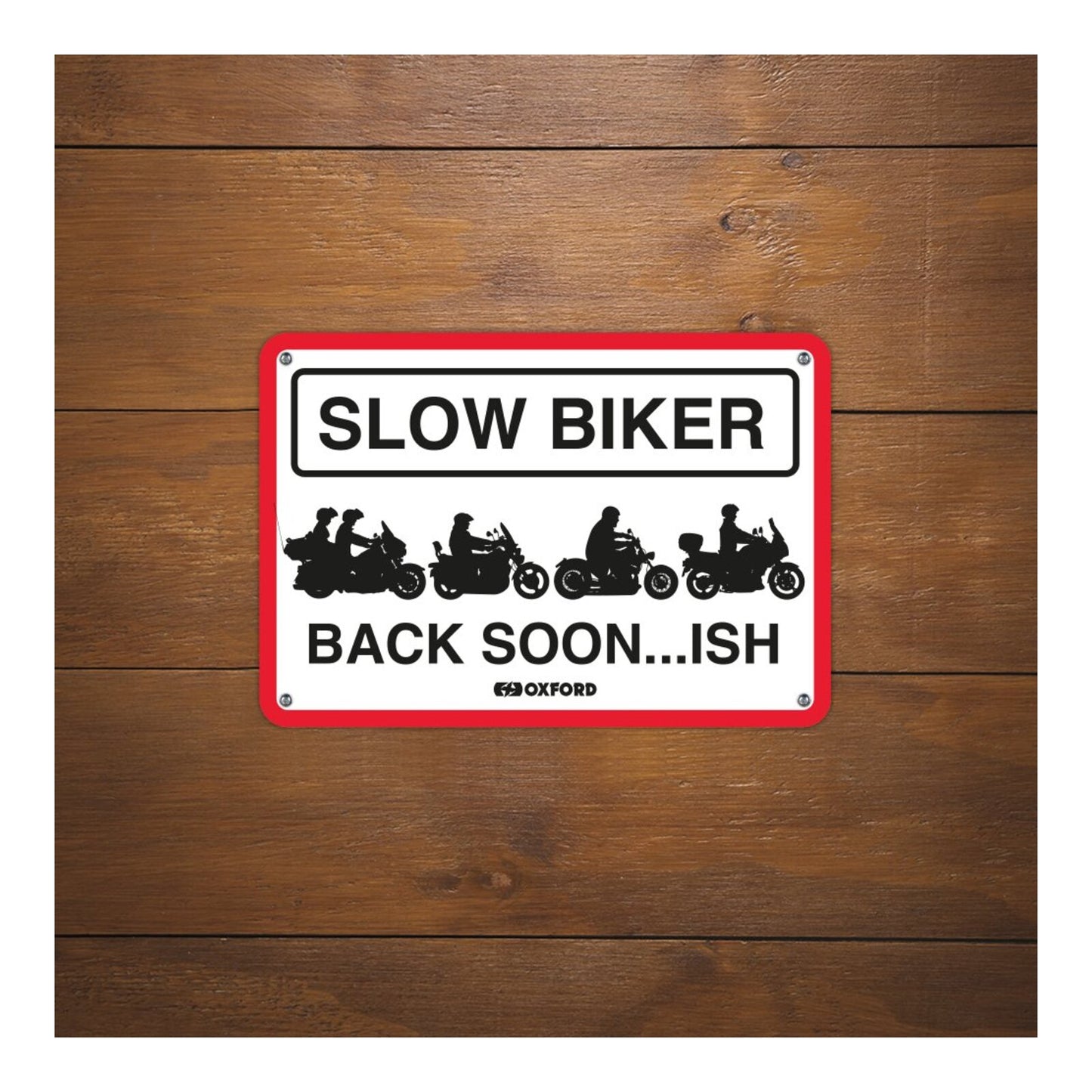 Oxford Garage Metal Sign: Slow Biker Back Soon…ISH